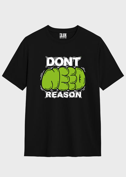 Dont Need Reason