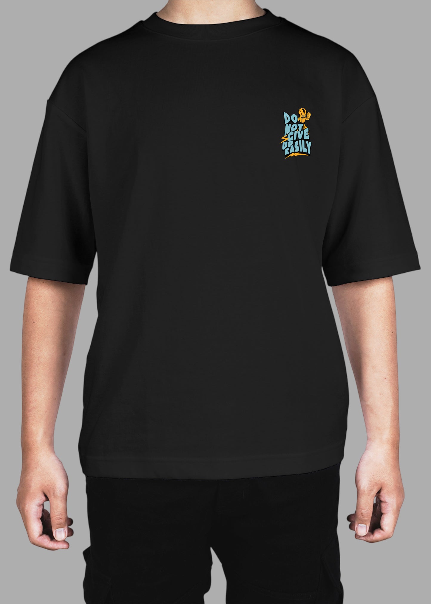 Do Not Give Up Oversized T-Shirt