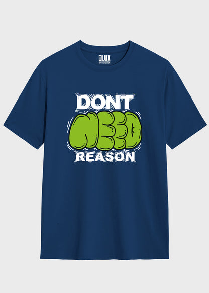 Dont Need Reason