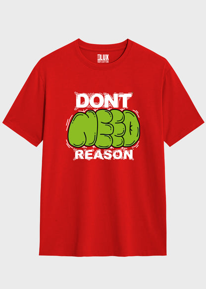 Dont Need Reason