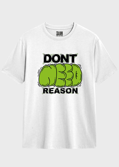 Dont Need Reason