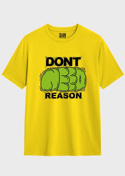 Dont Need Reason